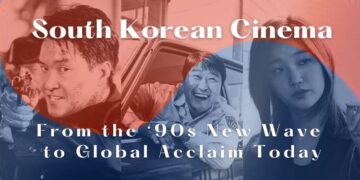 Composite image of film stills from Shiri, A Taxi Driver, and Parasite with text that reads South Korean Cinema, From the 90s New Wave to Global Acclaim Today.